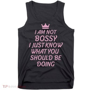 I Am Not Bossy I Just Know What You Should Be Doing Queen Tank Top