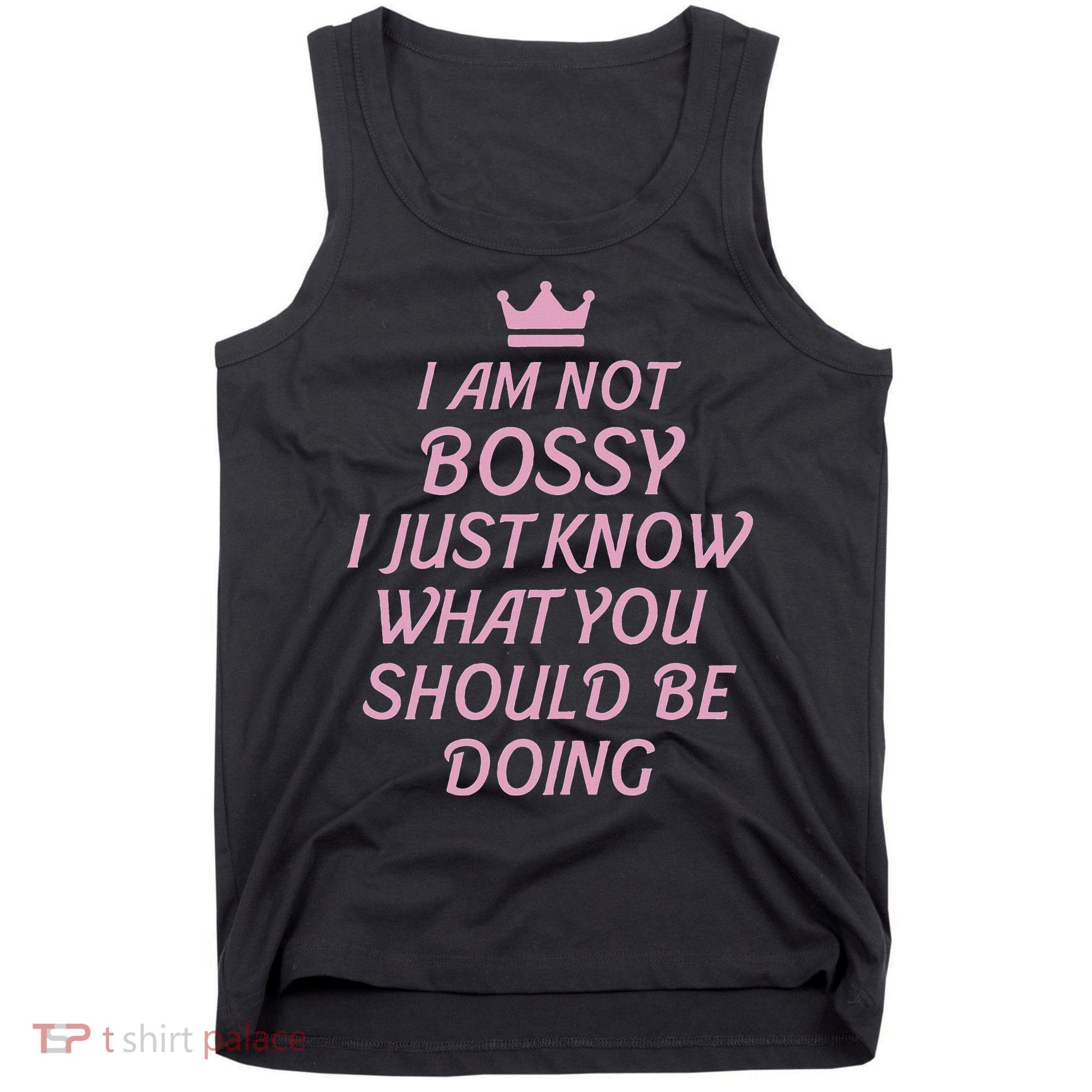 I Am Not Bossy I Just Know What You Should Be Doing Queen Tank Top
