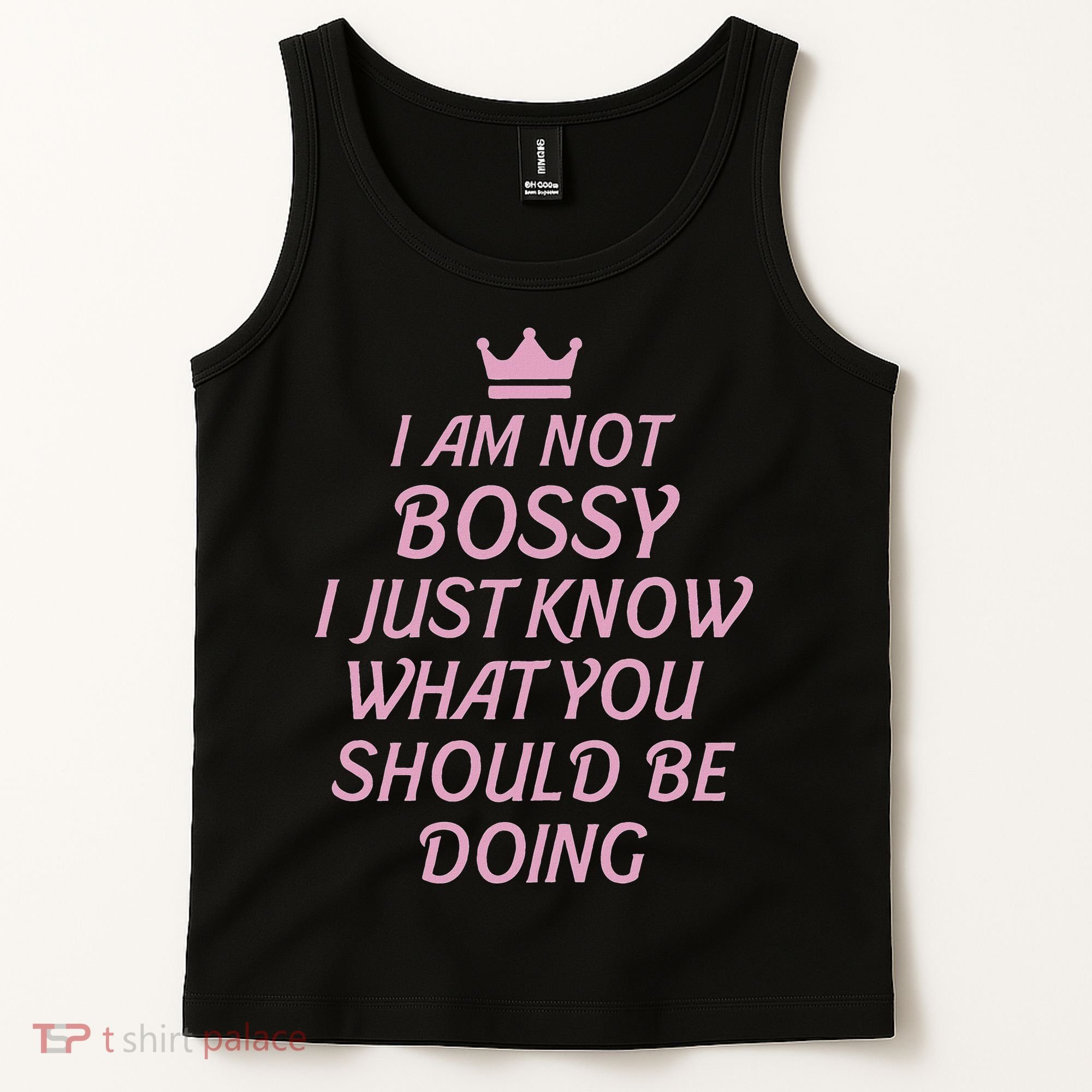 I Am Not Bossy I Just Know What You Should Be Doing Queen Tank Top