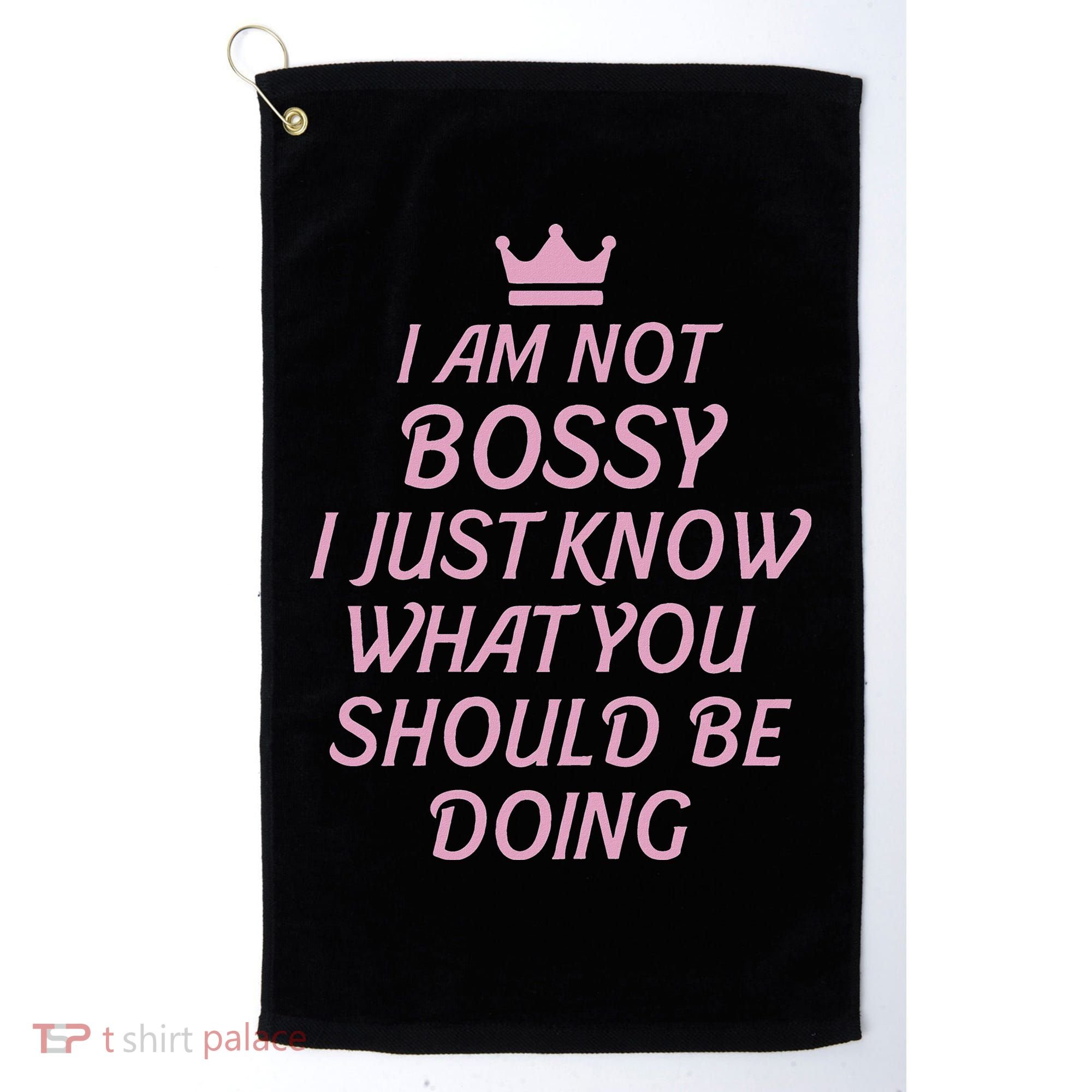 I Am Not Bossy I Just Know What You Should Be Doing Queen Golf Towel