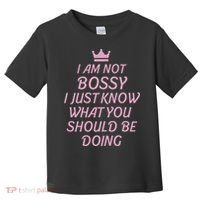 I Am Not Bossy I Just Know What You Should Be Doing Queen Toddler T-Shirt thumb 0