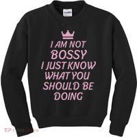I Am Not Bossy I Just Know What You Should Be Doing Queen Kids Sweatshirt thumb 0