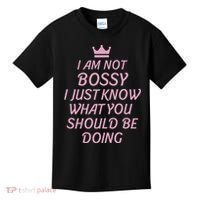 I Am Not Bossy I Just Know What You Should Be Doing Queen Kids T-Shirt thumb 0