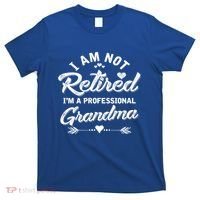 I Am Not Retired IM A Professional Grandma Gift T-Shirt thumb 0