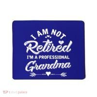 I Am Not Retired IM A Professional Grandma Gift Mousepad thumb 0