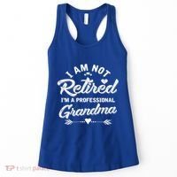 I Am Not Retired IM A Professional Grandma Gift Women's Tank Top thumb 0