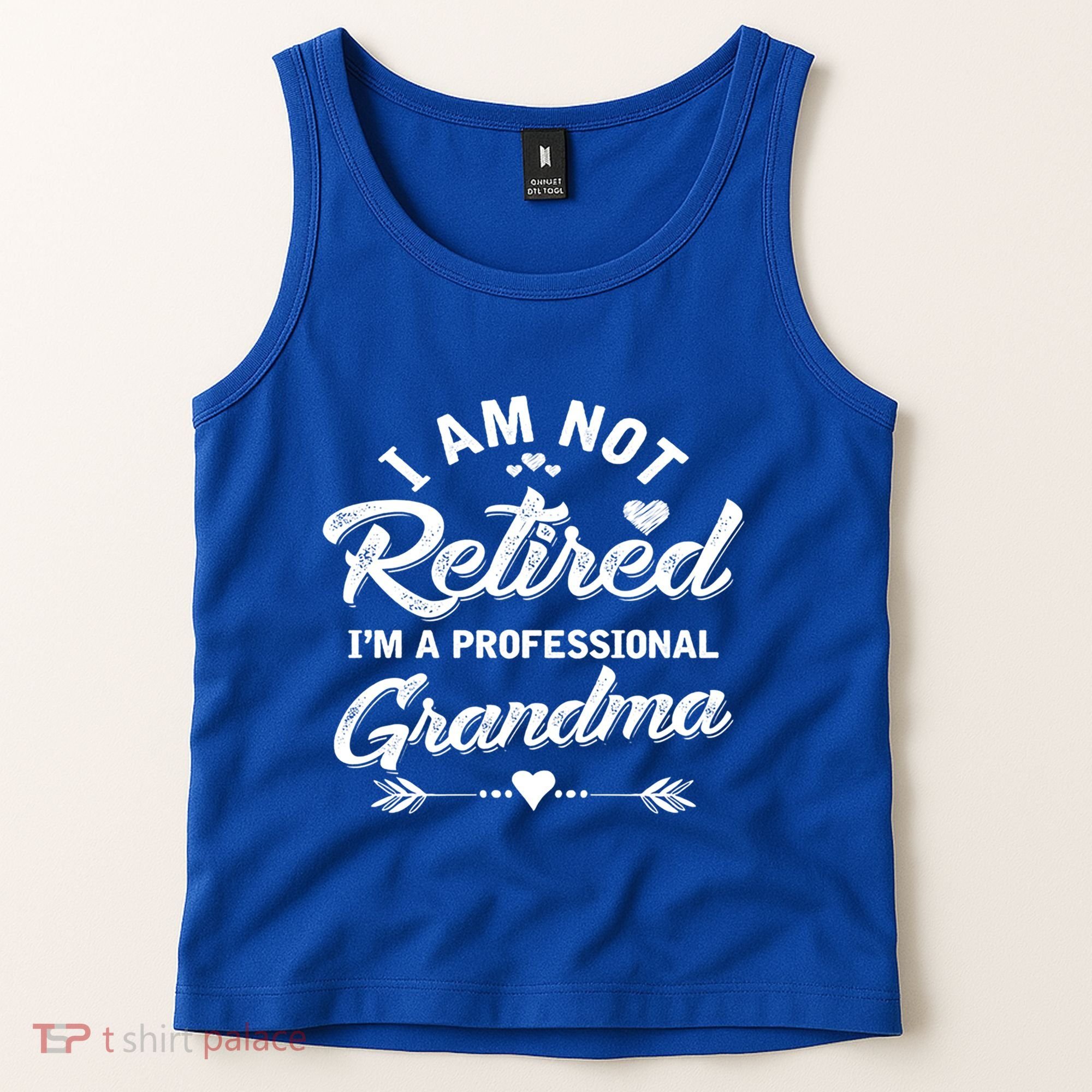 I Am Not Retired IM A Professional Grandma Gift Tank Top