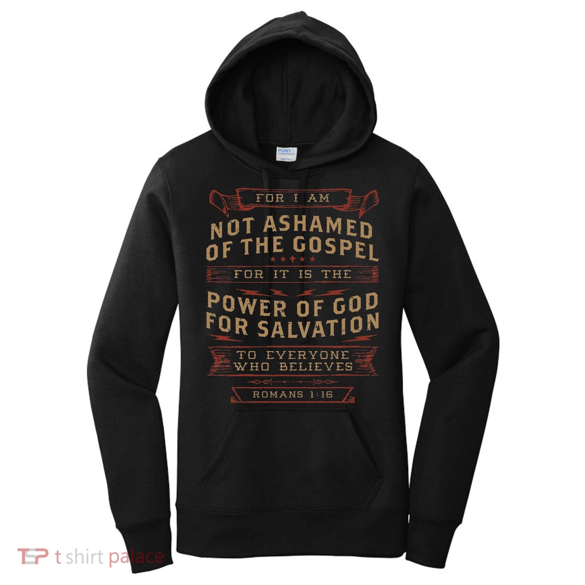 I Am Not Ashamed Of The Gospel Romans Bible Verse Christian Women's Hoodie