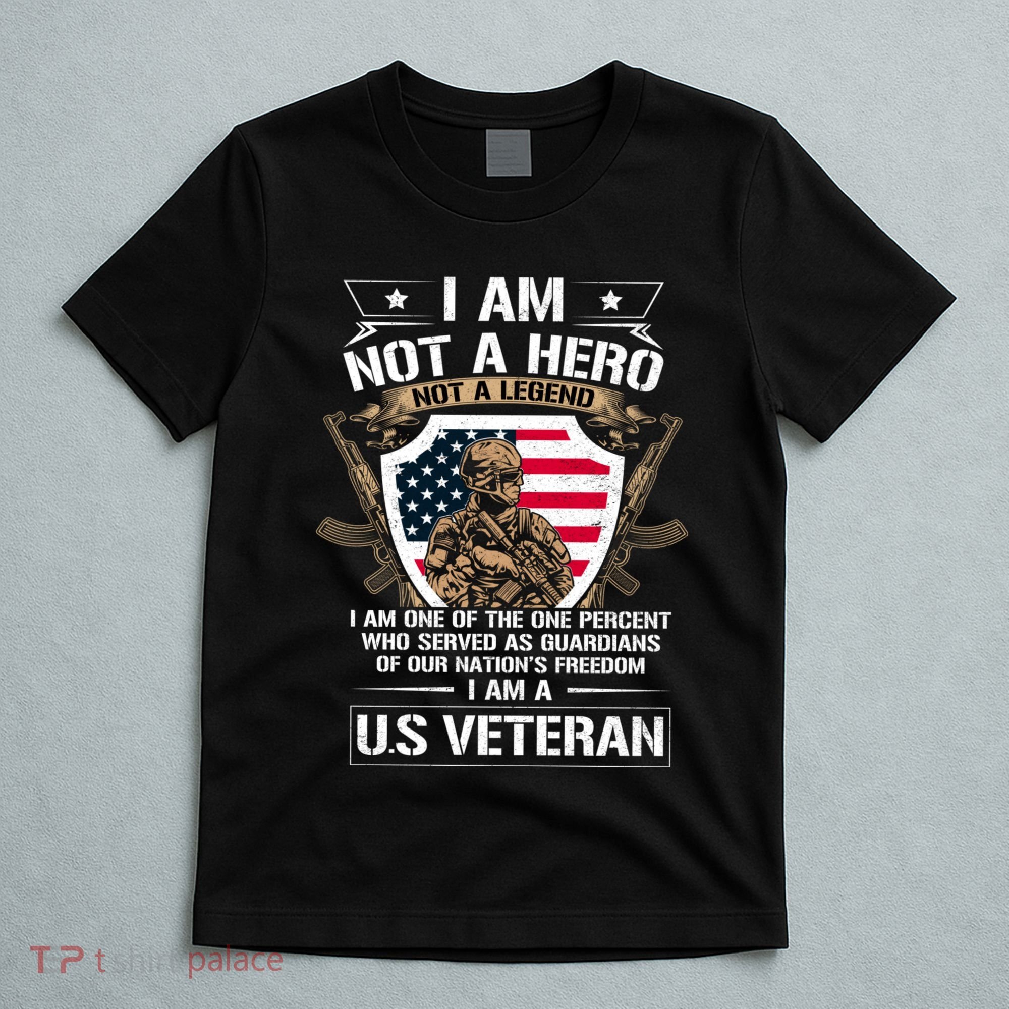 I Am Not A Hero Not A Legend I Am A Us Veteran Usa Military T-Shirt