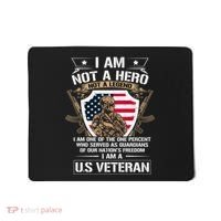 I Am Not A Hero Not A Legend I Am A Us Veteran Usa Military Mousepad thumb 0