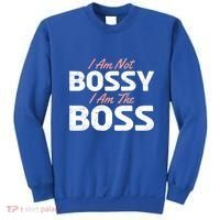 I Am Not Bossy I Am The Boss Leader Chief Employer Head Tees Gift Sweatshirt thumb 0