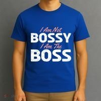 I Am Not Bossy I Am The Boss Leader Chief Employer Head Tees Gift T-Shirt thumb 3