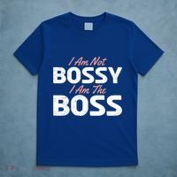 I Am Not Bossy I Am The Boss Leader Chief Employer Head Tees Gift T-Shirt thumb 5