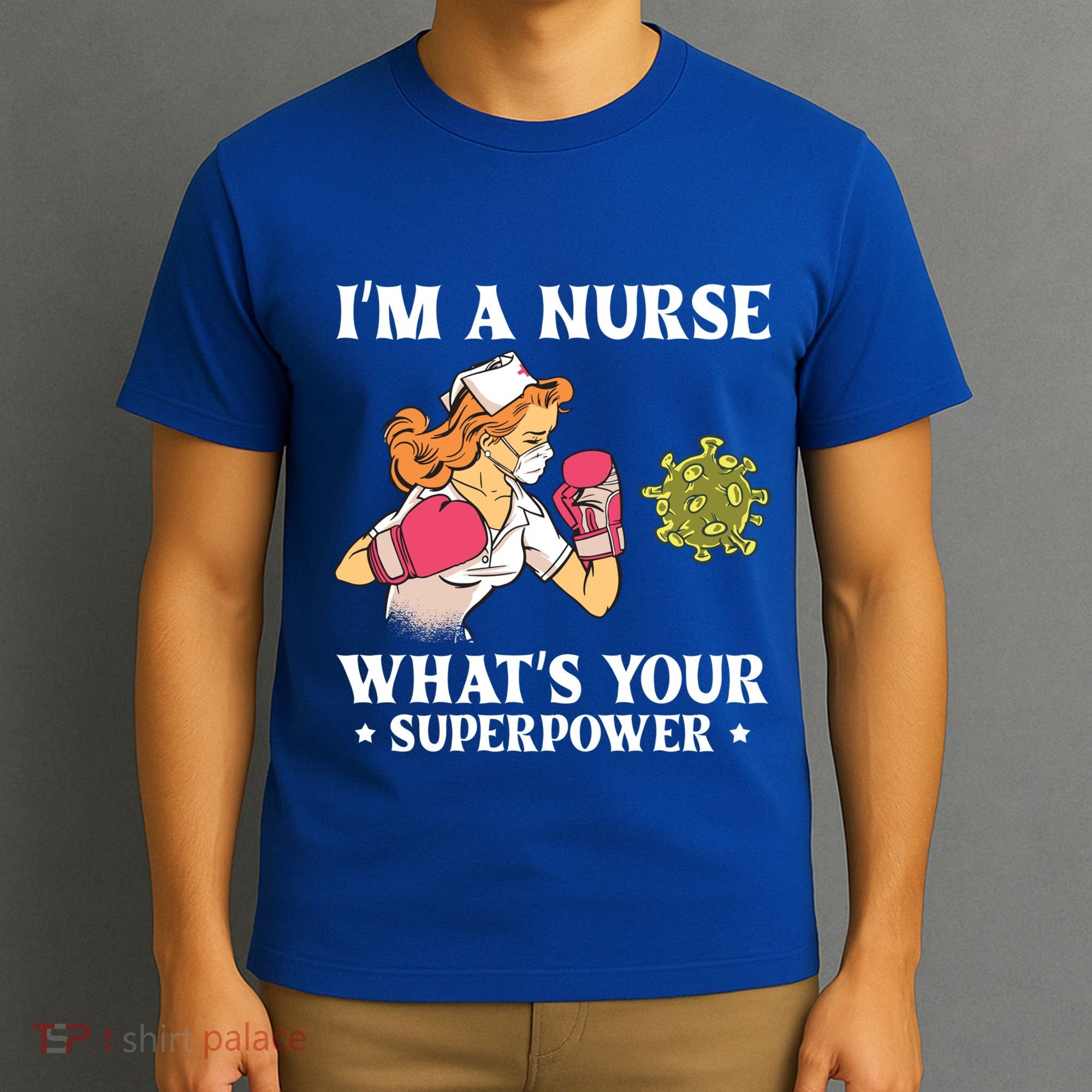 Im A Nurse Whats Your Superpower Funny Medical Cute Gift T-Shirt