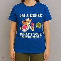 Im A Nurse Whats Your Superpower Funny Medical Cute Gift T-Shirt thumb 4