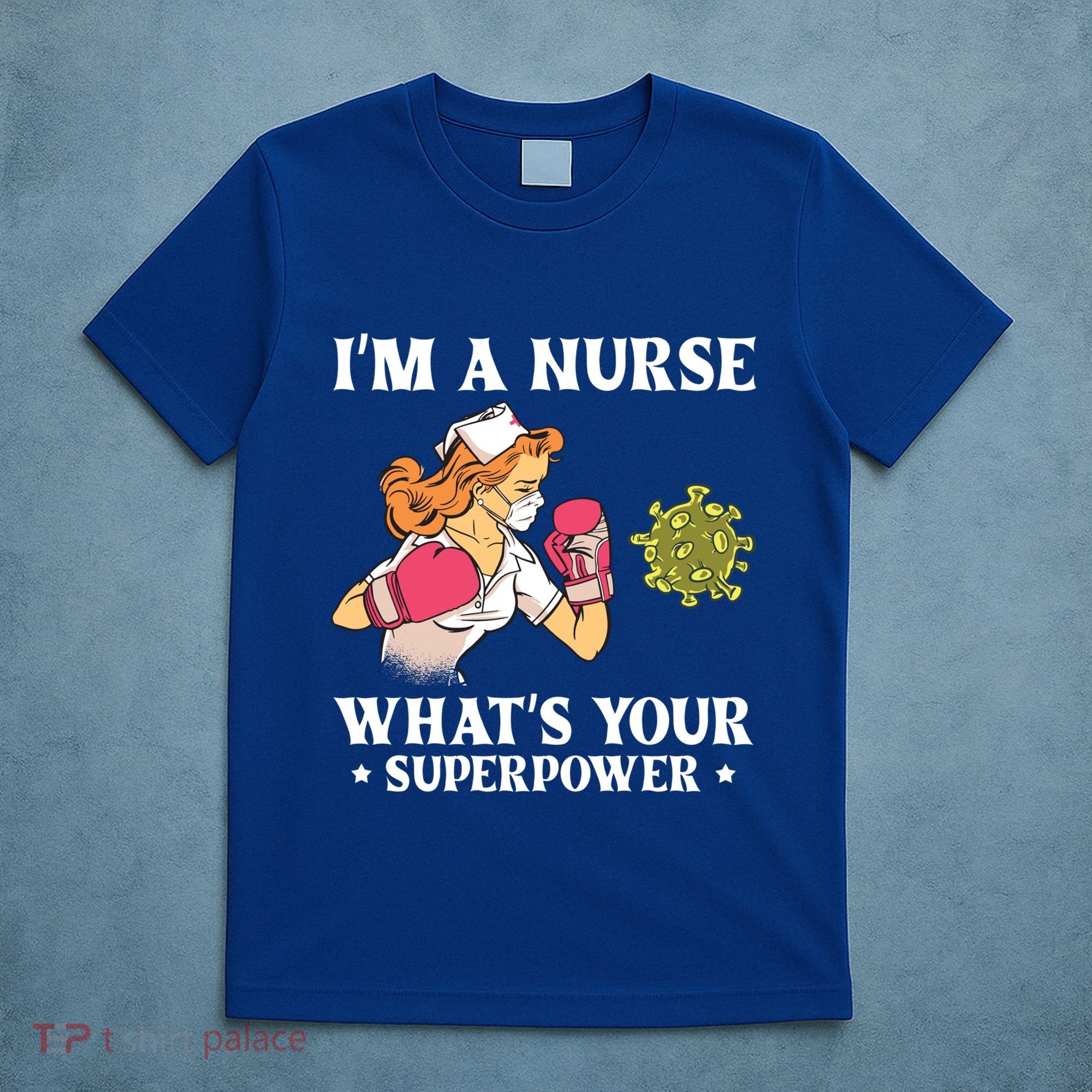 Im A Nurse Whats Your Superpower Funny Medical Cute Gift T-Shirt