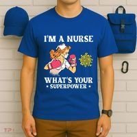 Im A Nurse Whats Your Superpower Funny Medical Cute Gift T-Shirt thumb 6