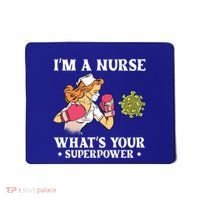 Im A Nurse Whats Your Superpower Funny Medical Cute Gift Mousepad thumb 0