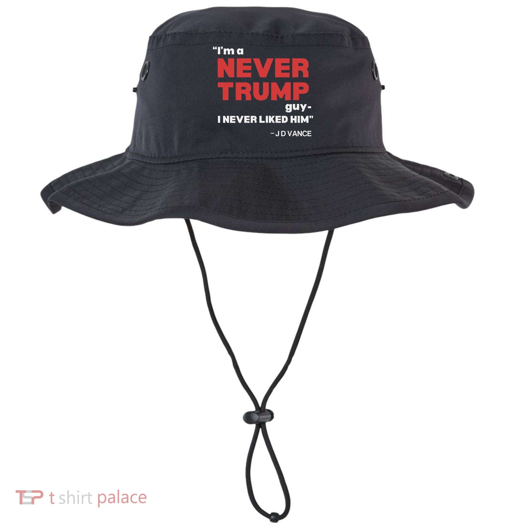 IM A Never Trump Guy I Never Liked Him Bucket Hat