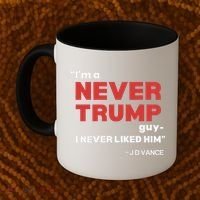 IM A Never Trump Guy I Never Liked Him Coffee Mug thumb 2