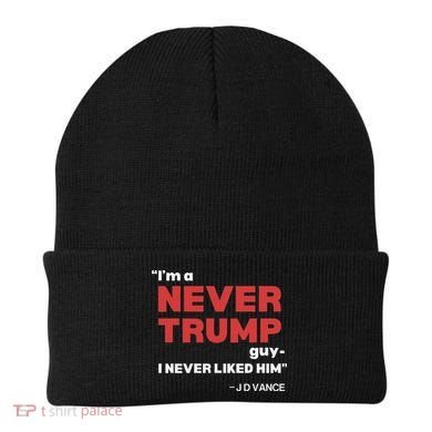 IM A Never Trump Guy I Never Liked Him Beanie