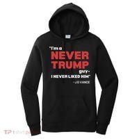 IM A Never Trump Guy I Never Liked Him Women's Hoodie thumb 0