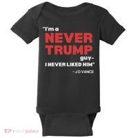 IM A Never Trump Guy I Never Liked Him Baby Bodysuit thumb 0