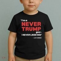 IM A Never Trump Guy I Never Liked Him Toddler T-Shirt thumb 2