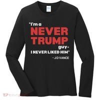 IM A Never Trump Guy I Never Liked Him Women's Long Sleeve Shirt thumb 0