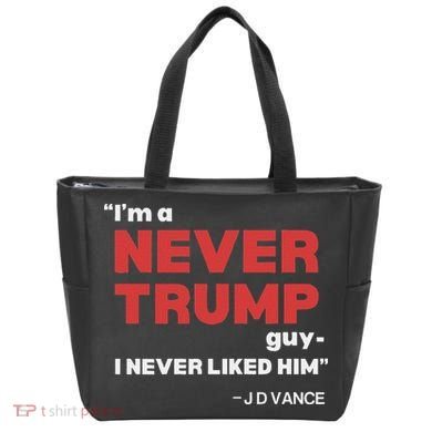 IM A Never Trump Guy I Never Liked Him Tote Bag