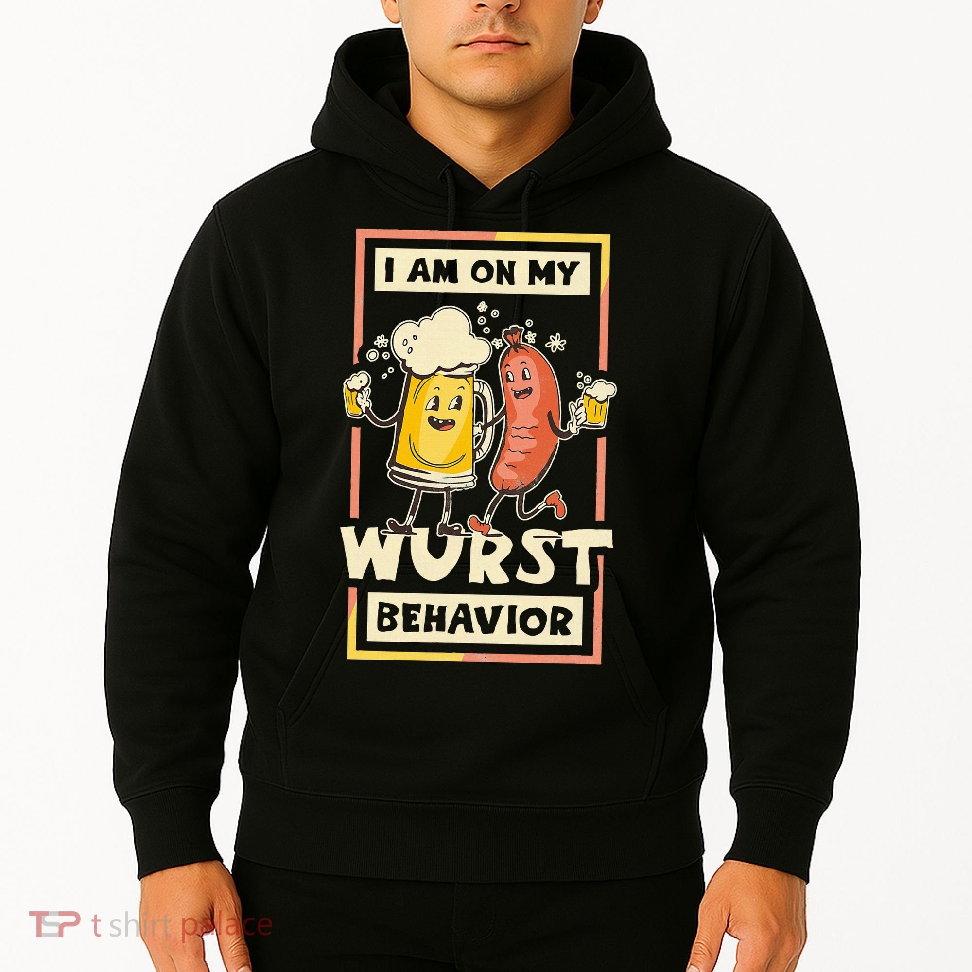 I Am On My Wurst Behavior Oktoberfest Hoodie