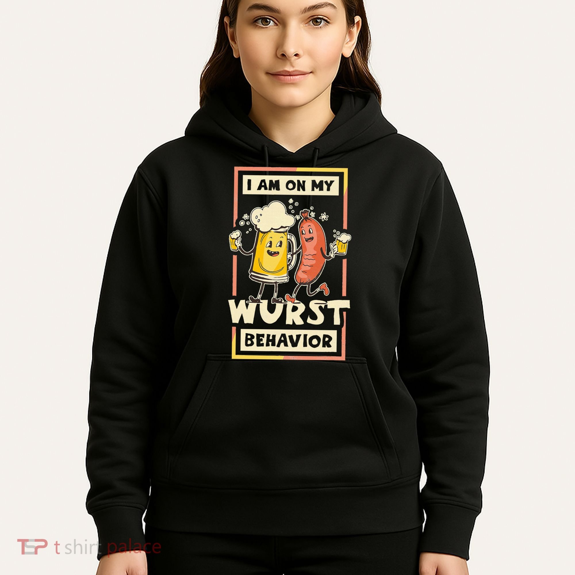 I Am On My Wurst Behavior Oktoberfest Hoodie