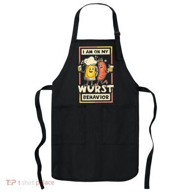 I Am On My Wurst Behavior Oktoberfest Apron