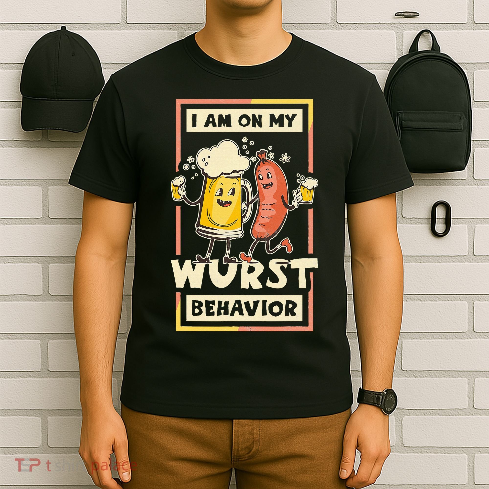 I Am On My Wurst Behavior Oktoberfest T-Shirt