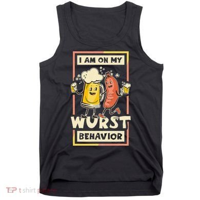 I Am On My Wurst Behavior Oktoberfest Tank Top