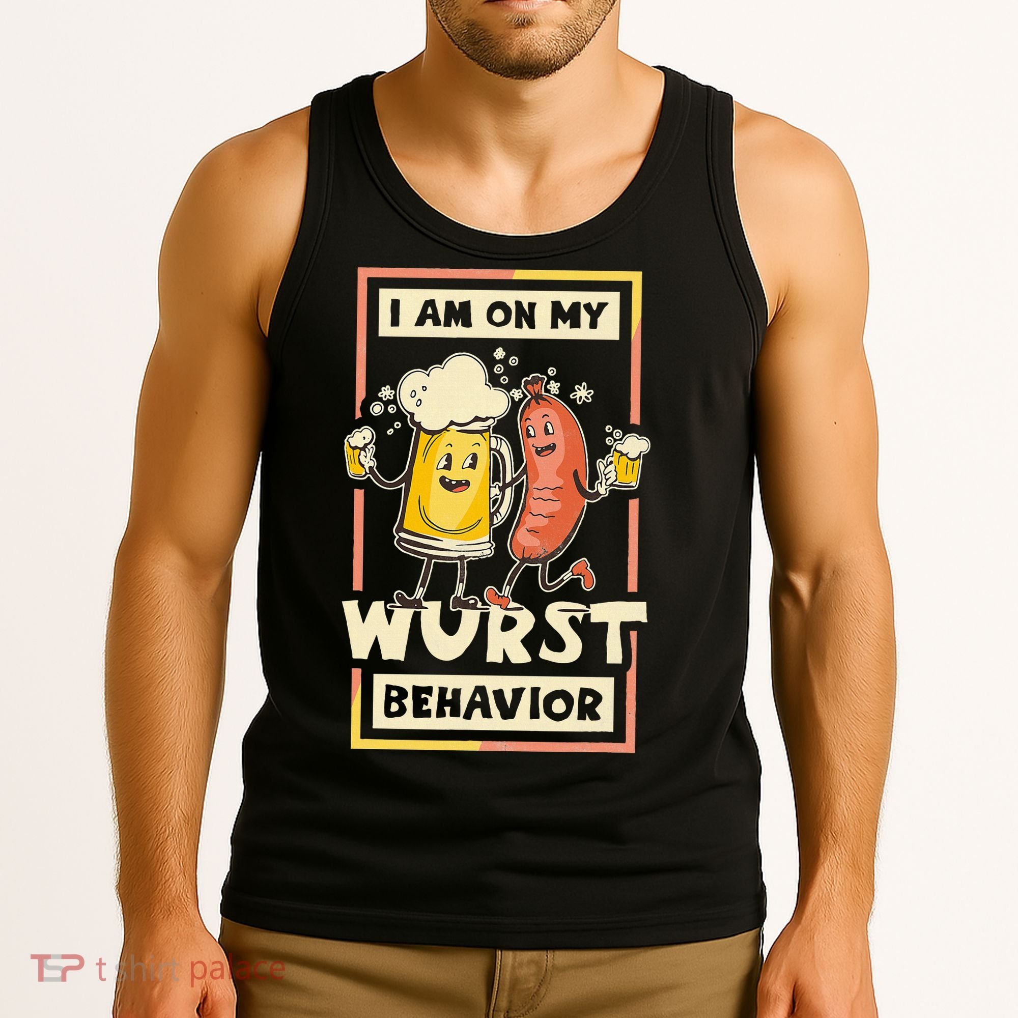 I Am On My Wurst Behavior Oktoberfest Tank Top