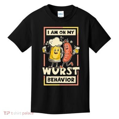 I Am On My Wurst Behavior Oktoberfest Kids T-Shirt