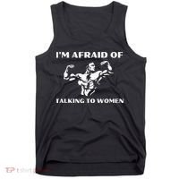 Im Afraid Of Talking To Women Satirical Workout Tank Top thumb 0