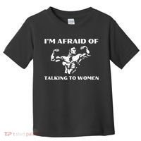 Im Afraid Of Talking To Women Satirical Workout Toddler T-Shirt thumb 0