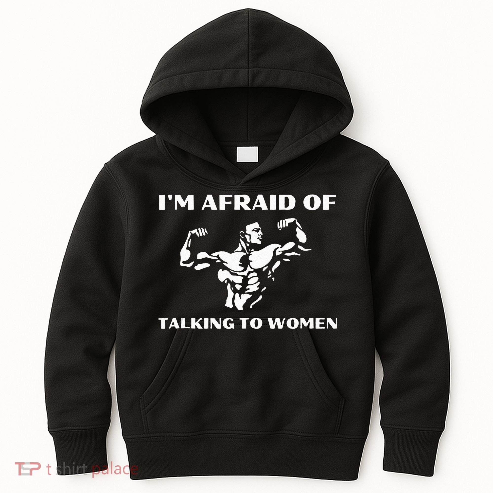 Im Afraid Of Talking To Women Satirical Workout Kids Hoodie