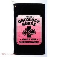 Im An Oncology Nurse Whats Your Superpower Oncologist Gift Golf Towel thumb 0
