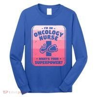 Im An Oncology Nurse Whats Your Superpower Oncologist Gift Long Sleeve Shirt thumb 0