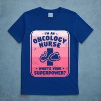 Im An Oncology Nurse Whats Your Superpower Oncologist Gift T-Shirt thumb 5