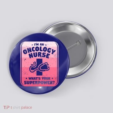 Im An Oncology Nurse Whats Your Superpower Oncologist Gift Button