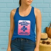 Im An Oncology Nurse Whats Your Superpower Oncologist Gift Women's Tank Top thumb 2