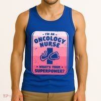 Im An Oncology Nurse Whats Your Superpower Oncologist Gift Tank Top thumb 3