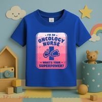 Im An Oncology Nurse Whats Your Superpower Oncologist Gift Toddler T-Shirt thumb 3