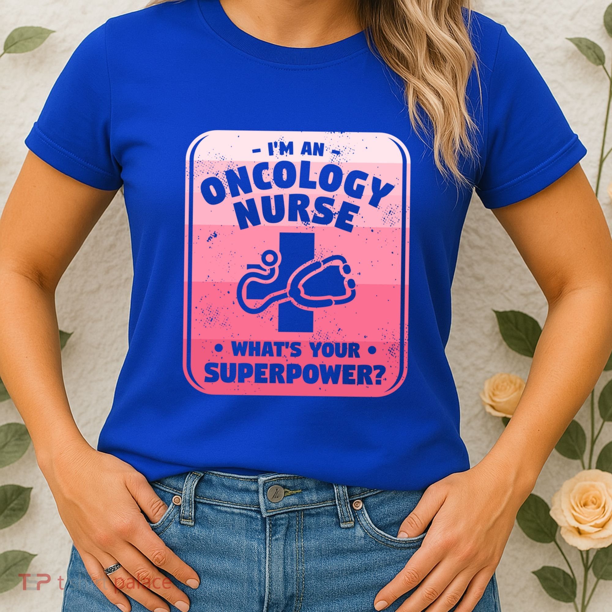 Im An Oncology Nurse Whats Your Superpower Oncologist Gift Women's T-Shirt