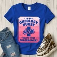 Im An Oncology Nurse Whats Your Superpower Oncologist Gift Women's T-Shirt thumb 3
