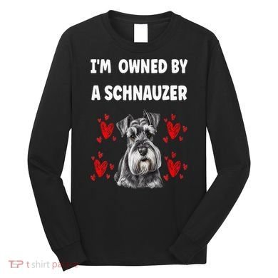 I Am Owned By A Schnauzer Long Sleeve Shirt